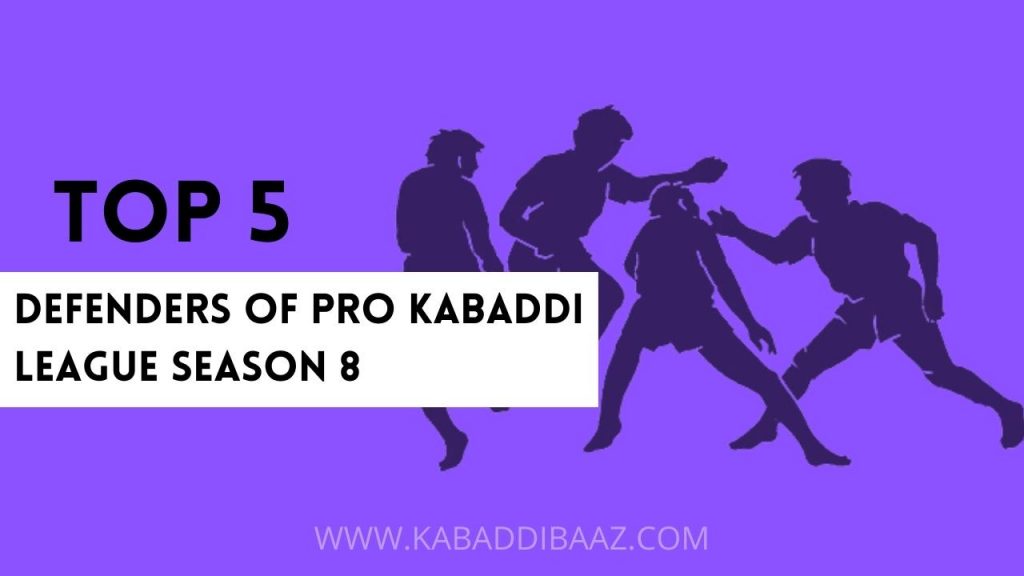 top 5 defenders of pro kabaddi league season 8
