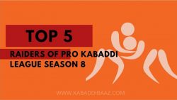 Top 5 Raiders of Pro Kabaddi League Season 8: PKL Best Raiders of S8